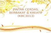 PINTAR CERDAS, BERBAKAT & KREATIF (KBC3013 )