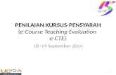 PENILAIAN  KURSUS-PENSYARAH ( e-Course Teaching Evaluation  e-CTE)
