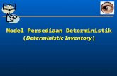 Model Persediaan Deterministik ( Deterministic Inventory )