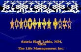 Satria Hadi Lubis, MM, MBA The Life Management Inc.
