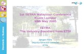 1st TETRA Malaysian Conference Kuala Lumpur 18th May 2005 TETRA  The Industry Standard from ETSI