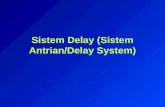 Sistem Delay (Sistem Antrian/Delay System)