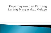 Kepercayaan dan Pantang Larang Masyarakat Melayu