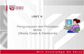UNIT 4:  Pengumpulan dan Penulisan Berita (Media  Cetak  &  Elektronik )