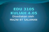 EDU 3105 KULIAH 4.05