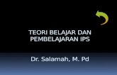 TEORI BELAJAR DAN PEMBELAJARAN IPS Dr.  Salamah , M. Pd