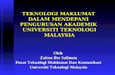 TEKNOLOGI MAKLUMAT  DALAM MENDEPANI  PENGURUSAN AKADEMIK  UNIVERSITI TEKNOLOGI MALAYSIA
