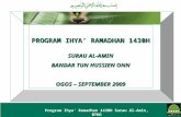 PROGRAM IHYA’ RAMADHAN 1430H SURAU AL-AMIN BANDAR TUN HUSSIEN ONN OGOS – SEPTEMBER 2009