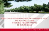 PROGRAM PEMANTAPAN KEFAHAMAN SPK  MS ISO 9001:2008 PROSES PEMBAYARAN 22 OGOS 2011