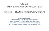 P2112   PERBANKAN DI MALAYSIA BAB 3 – BANK PERDAGANGAN