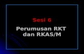 Sesi 6 Pe rumus an  RKT  dan RKAS /M
