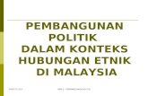 PEMBANGUNAN POLITIK  DALAM KONTEKS HUBUNGAN ETNIK  DI MALAYSIA