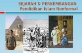SEJARAH & PERKEMBANGAN  Pendidikan Islam Nonformal