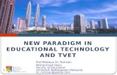 NEW PARADIGM IN EDUCATIONAL TECHNOLOGY AND TVET