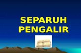 SEPARUH PENGALIR