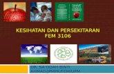 Kesihatan  DAN  persekitaran FEM 3106