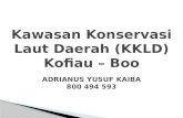 Kawasan Konservasi Laut  Daerah (KKLD)  Kofiau  – Boo ADRIANUS YUSUF KAIBA 800 494 593