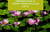 PENDEKATAN &  TEORI  TINGKAH  LAKU (10-3)