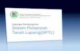 Sistem PelaporanTanah Lapang(SPTL)
