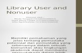 Ilmu Perpustakaan dan Informasi : Library User and Nonuser