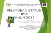 Pelaporan Status Upsr Sksl 2015