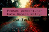 Proses Pembentukan Kata Bahasa Melayu