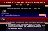 LATIHAN SOAL UN MATEMATIKA 1 INTERAKTIF 2015 -2016.ppsx