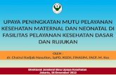 Seminar 18 Desember 2012 Upaya Peningkatan Mutu Yankes Maternal Neonatal Di Fasyankes Dasar Dan Rujukan