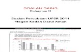 Soalan Jawapan Sains Percubaan UPSR Kedah 2011 (Bhg B ).ppsx
