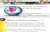 Talk 06 - Biotechnology Industry in Malaysia, Opportunities & Challenge - Prof. Syed Mohsin