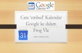Masukkan Google Calendar ke dalam Frog Vle