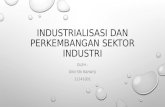 Industrialisasi dan perkembangan sektor industri