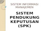 SISTEM PENDUKUNG PENGAMBILAN KEPUTUSAN (DECISION SUPPORT SYSTEM))