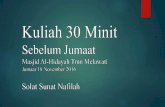 Kuliah 30 Minit Sebelum Jumaat_18 November 2016_Masjid Al-Hidayah Taman Melawati_M Hidir Baharudin