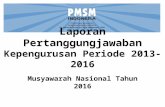 PMSM Laporan Pertanggungjawaban 2013 2016 revised