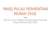 Pakej Murah 3 Hari 2 Malam Sharila Resort Pulau Perhentian Kecil  2016