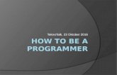 How to be a programmer