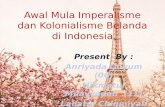 Awal Mula Imperalisme dan Kolonialisme Belanda Di Indonesia_SMAN 1 KEJAYAN
