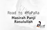 Road to #MaPaRa (Masirah Panji Rasulullah)