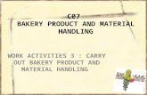 BAKERY PRODUCT AND MATERIAL HANDLING