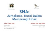 SNA:  Jurnalisme, (Salah satu) Kunci Dalam Memerangi Hoax