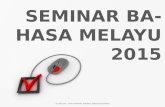 Seminar bahasa melayu 2015 (latest)