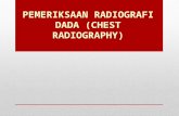 PEMERIKSAAN RADIOGRAFI DADA (CHEST RADIOGRAPHY)