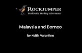 Malaysia and Borneo by keith valentine
