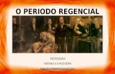 O periodo regencial