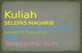 Kuliah Selepas Maghrib_Surau Al-Muwafaqah Taman Melawati_Tabayyun & Sulh_12 Ogos 2016_M. Hidir Baharudin