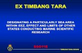 TIMBANG TARA 38/2009 111 EX TIMBANG TARA SSG11E DESIGNATING A PARTICULARLY SEA AREA WITHIN EEZ, EFFECT AND LIMITS OF OTHER STATES CONDUCTING MARINE SCIENTIFIC.