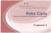 KEMENTERIAN PENDIDIKAN MALAYSIA - · PDF fileKEMENTERIAN PENDIDIKAN MALAYSIA KURIKULUM STANDARD SEKOLAH MENENGAH Reka Cipta Dokumen Standard Kurikulum dan Pentaksiran Tingkatan 4
