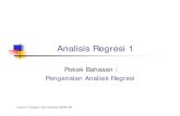 Analisis Regresi 1 -   · PDF fileAnalisis regresi merupakan alat statistika ... • Garis LENGKUNG (kuadratik) • dsb PENGERTIAN PERTAMA ANALISIS REGRESI . Itasia &
