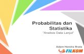 Probabilitas dan Statistika · PDF filemengidentifikasi suatu ... Latihan Soal Hitung nilai ... c. Buat diagram / grafik berdasarkan data pada tabel ! d. Tentukan apa kesimpulannya